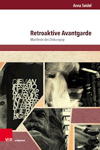 Retroaktive Avantgarde - Anna Seidel - E-Book