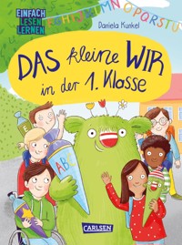 Das kleine Wir in der 1. Klasse - Daniela Kunkel - E-Book