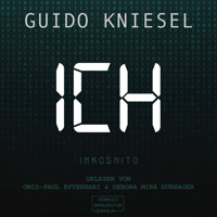 ICH Inkognito (ungekürzt) - Guido Kniesel - Hörbuch