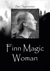 Finn Magic Woman - Sini Sysimetsä - E-Book