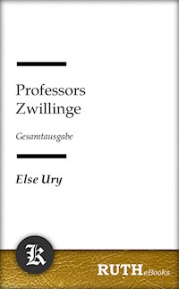 Professors Zwillinge - Else Ury - E-Book