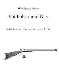 Mit Pulver und Blei - Wolfgang Finze - E-Book