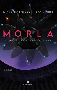 Morla: Eine Vents-Geschichte (Cyberpunk-Roman) - Michael Cremann - E-Book