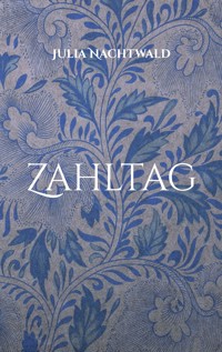 Zahltag - Julia Nachtwald - E-Book