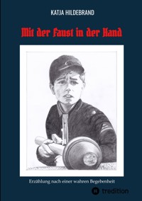 Mit der Faust in der Hand - Katja Hildebrand - E-Book