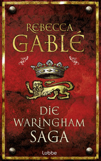 Die Waringham Saga - Rebecca Gablé - E-Book