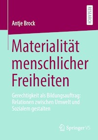 Materialität menschlicher Freiheiten - Antje Brock - E-Book