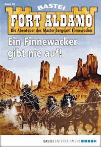 Fort Aldamo - Folge 030 - Frank Callahan - E-Book