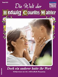 Die Welt der Hedwig Courths-Mahler 613 - Ruth von Warden - E-Book