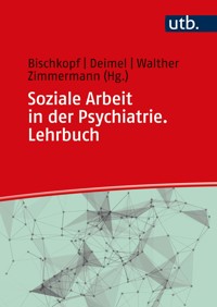 Soziale Arbeit in der Psychiatrie. Lehrbuch -  - E-Book