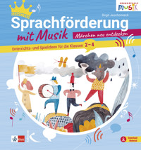 Sprachförderung mit Musik – Märchen neu entdecken - Birgit Jeschonneck - E-Book
