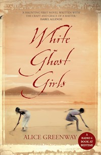 White Ghost Girls - Alice Greenway - E-Book