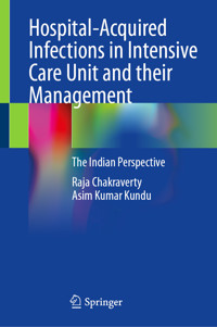 Hospital-Acquired Infections in Intensive Care Unit and their Management - Raja Chakraverty - E-Book