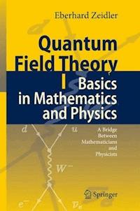 Quantum Field Theory I: Basics in Mathematics and Physics - Eberhard Zeidler - E-Book