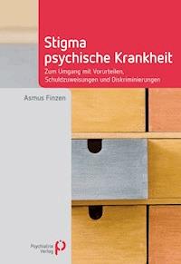 Stigma psychische Krankheit - Asmus Finzen - E-Book