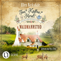 Waidmannstod - Nathalie Ames ermittelt - Tee? Kaffee? Mord!, Folge 27 (Ungekürzt) - Ellen Barksdale - Hörbuch