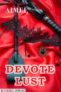 Devote Lust - Aimee - E-Book