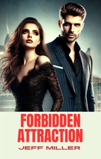 Forbidden Attraction - Jeff Miller - E-Book