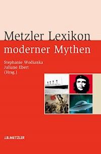 Metzler Lexikon moderner Mythen - - E-Book