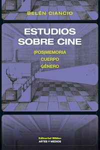 Estudios sobre cine - Belén Ciancio - E-Book