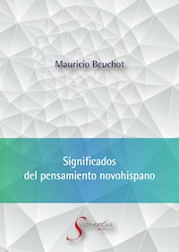 Significados  del pensamiento novohispano - Mauricio Beuchot - E-Book