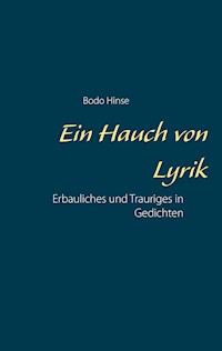 Ein Hauch von Lyrik - Bodo Hinse - E-Book