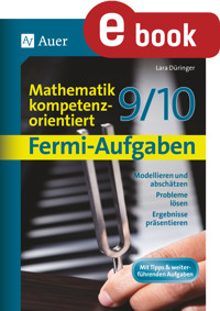 Fermi-Aufgaben - Mathematik kompetenzorientiert 9- - Lara Düringer - E-Book