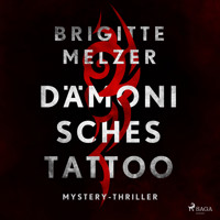 Dämonisches Tattoo - Mystery-Thriller - Brigitte Melzer - Hörbuch