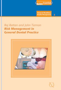 Risk Management in General Dental Practice - Raj Rattan - E-Book