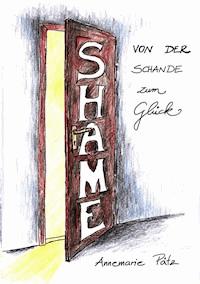 Shame - Annemarie Pätz - E-Book
