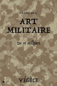 Traité de l’Art Militaire - Végèce - E-Book