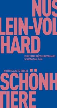 Schönheit der Tiere - Christiane Nüsslein-Volhard - E-Book