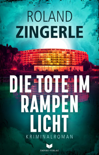 Die Tote im Rampenlicht - Roland Zingerle - E-Book