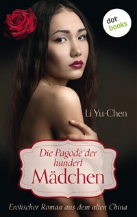 Die Pagode der hundert Mädchen. - Li Yu-Chen - E-Book