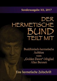 Buddhistisch-hermetische Aufsätze vom "Golden Dawn"-Mitglied Allan Bennett - Allan Bennett - E-Book