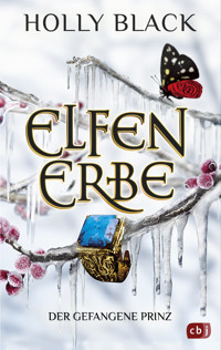 Elfenerbe – Der gefangene Prinz - Holly Black - E-Book