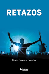 Retazos - Daniel Canencia González - E-Book