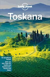 Lonely Planet Reiseführer Toskana - Belinda Dixon - E-Book