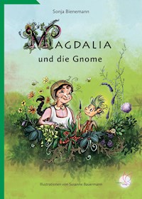 Magdalia und die Gnome - Sonja Bienemann - E-Book