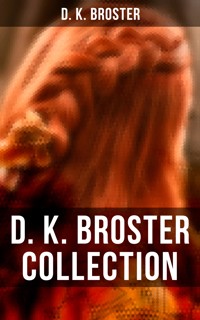D. K. Broster Collection - D. K. Broster - E-Book