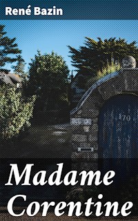 Madame Corentine - René Bazin - E-Book