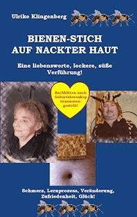 Bienen - Stich auf nackter Haut - Ulrike Klingenberg - E-Book