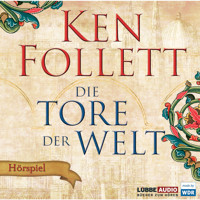 Die Tore der Welt - Hörspiel WDR - Ken Follett - Hörbuch