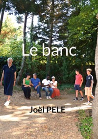 Le banc - Joël Pelé - E-Book