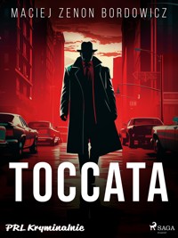 Toccata - Maciej Zenon Bordowicz - E-Book