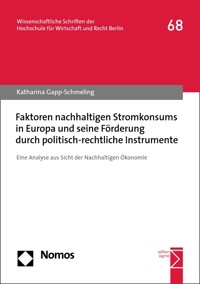 Faktoren nachhaltigen Stromkonsums in Europa und seine Förderung durch politisch-rechtliche Instrumente - Katharina Gapp-Schmeling - kostenlos E-Book