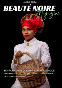 Beauté Noire Magazine - Juillet 2024 - ADCOLLECTION-BOOKSTORY - E-Book