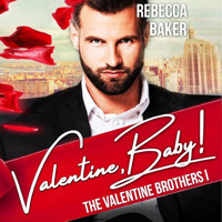 Valentine, Baby! - Rebecca Baker - Hörbuch