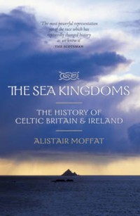 The Sea Kingdoms - Alistair Moffat - E-Book