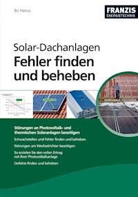 Solar-Dachanlagen: Fehler finden und beheben - Bo Hanus - E-Book